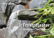 Trostpflaster, dein Trauer- und Trostbuch