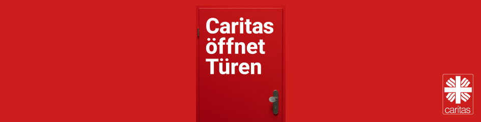 Caritas Kampagne "Caritas öffnet Türen"
